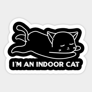 I’m An Indoor Cat Sticker